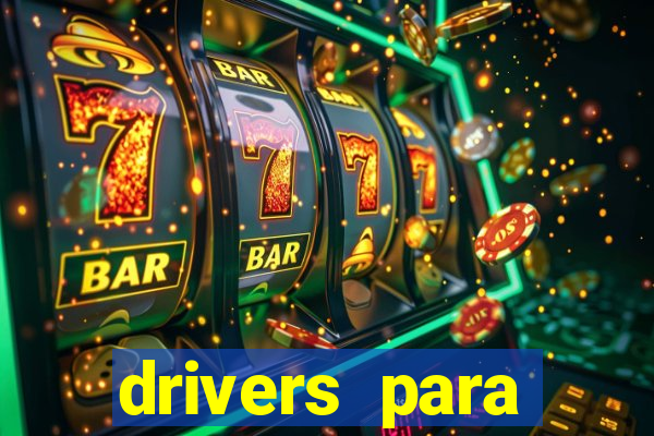 drivers para windows 7 64 bits